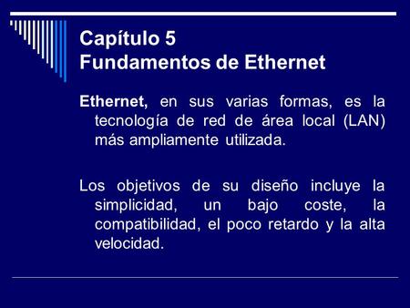 Capítulo 5 Fundamentos de Ethernet