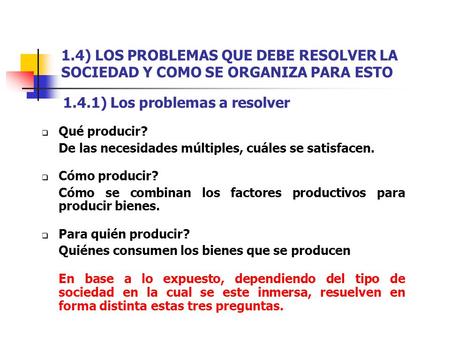1.4.1) Los problemas a resolver
