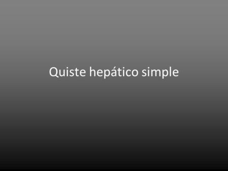 Quiste hepático simple