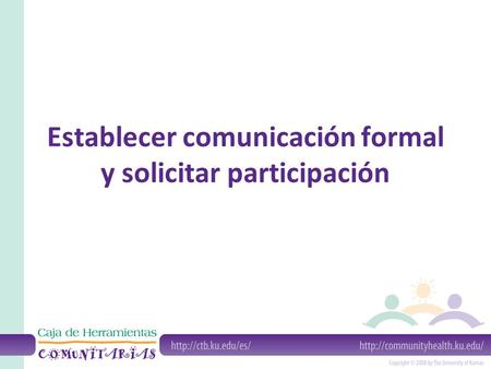 Establecer comunicación formal y solicitar participación.