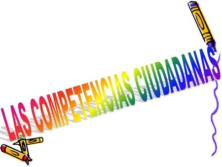 LAS COMPETENCIAS CIUDADANAS