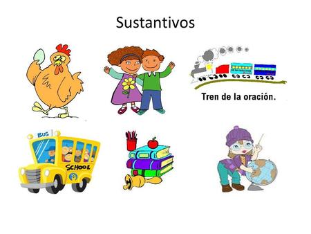 Sustantivos.