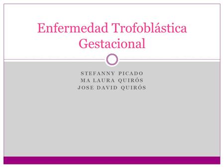 Enfermedad Trofoblástica Gestacional