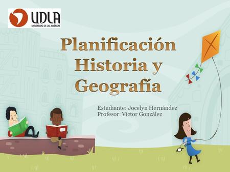. Estudiante: Jocelyn Hernández Profesor: Víctor González.