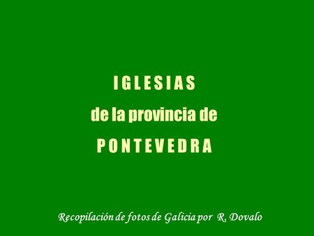 Recopilación de fotos de Galicia por R. Dovalo