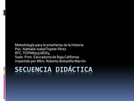Secuencia didáctica Metodología para la enseñanza de la Historia