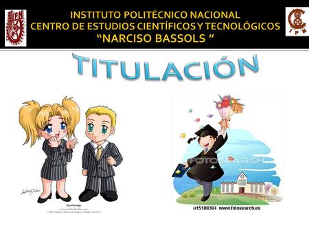INSTITUTO POLITÉCNICO NACIONAL CENTRO DE ESTUDIOS CIENTÍFICOS Y TECNOLÓGICOS “NARCISO BASSOLS ” TITULACIÓN.