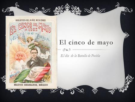 El día de la Batalla de Puebla