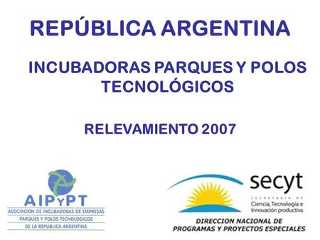 INCUBADORAS PARQUES Y POLOS TECNOLÓGICOS
