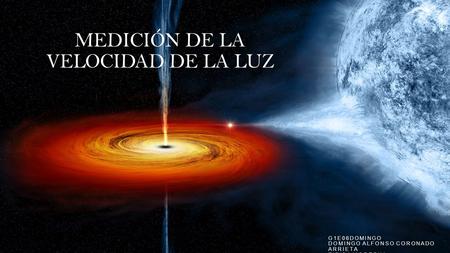 MEDICIÓN DE LA VELOCIDAD DE LA LUZ