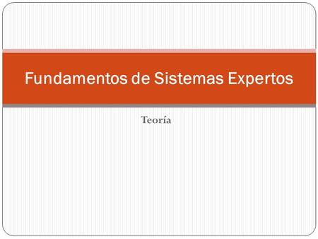 Fundamentos de Sistemas Expertos