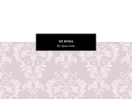 By: Quinn Solis. Yo me casaré con Cristian el nueve de agosto. Nosotros tendremos una ceremonia religiosa porque yo seré católica. Tendremos la boda en.