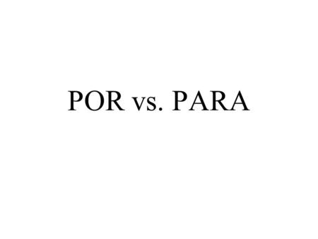POR vs. PARA. The preposition por is used to express the following concepts: Motion. (through, along, by, via) Pasé por tu casa ayer. Entré por la puerta.