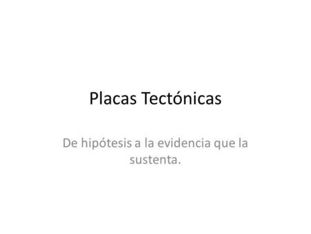 De hipótesis a la evidencia que la sustenta.