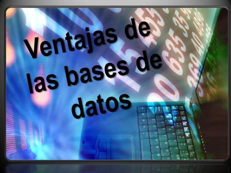 Ventajas de las bases de datos