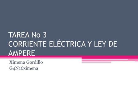 TAREA No 3 CORRIENTE ELÉCTRICA Y LEY DE AMPERE