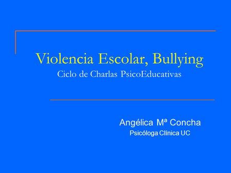 Violencia Escolar, Bullying Ciclo de Charlas PsicoEducativas