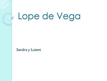Lope de Vega Sandra y Luismi.