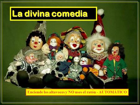 Enciende los altavoces y NO uses el ratón - AUTOMÁTICO La divina comedia.