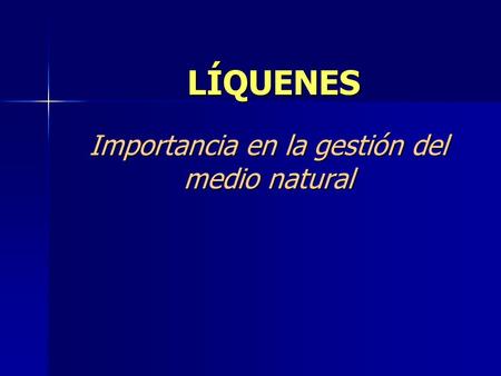 Importancia en la gestión del medio natural