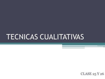 TECNICAS CUALITATIVAS