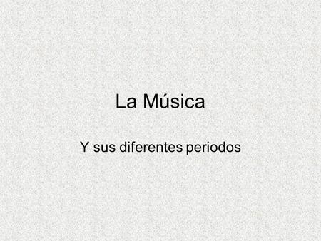 Y sus diferentes periodos