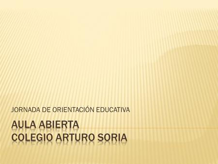 JORNADA DE ORIENTACIÓN EDUCATIVA. 1. Resumen de la PAEG 2. Plan Bolonia.