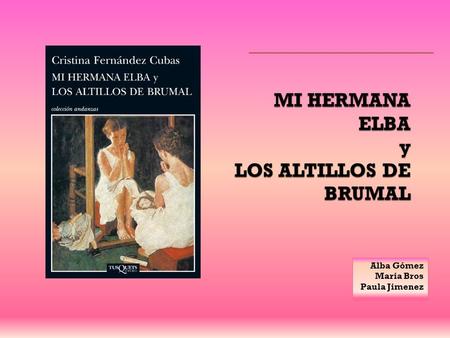 Alba Gómez Maria Bros Paula Jimenez. Nació en Arenys de Mar (Barcelona) en 1945. Estudió Derecho y Periodismo. Ha publicado cinco libros de cuentos –entre.