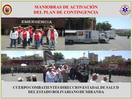 MANIOBRAS DE ACTIVACIÓN DEL PLAN DE CONTINGENCIA CUERPO COMBATIENTES DIRECCION ESTADAL DE SALUD DEL ESTADO BOLIVARIANO DE MIRANDA.