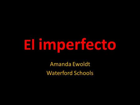 El imperfecto Amanda Ewoldt Waterford Schools. En español se usan el pretérito y el imperfecto para hablar del pasado.