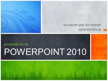presentación de POWERPOINT 2010