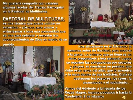 Me gustaría compartir con ustedes algunas facetas del Trabajo Parroquial en la Pastoral de Multitudes. PASTORAL DE MULTITUDES: es una técnica que puede.