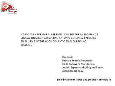 encontraras una solución inmediata CAPACITAR Y FORMAR AL PERSONAL DOCENTE DE LA ESCUELA DE EDUCACION SECUNDARIA GRAL. ANTONIO GONZÁLEZ BALCARCE.
