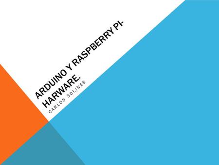 Arduino y Raspberry pi-harware.
