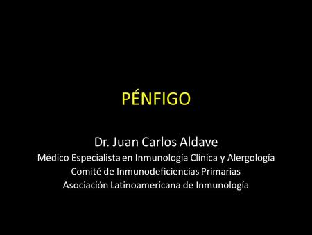 PÉNFIGO Dr. Juan Carlos Aldave