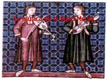 La música de la Edad Media