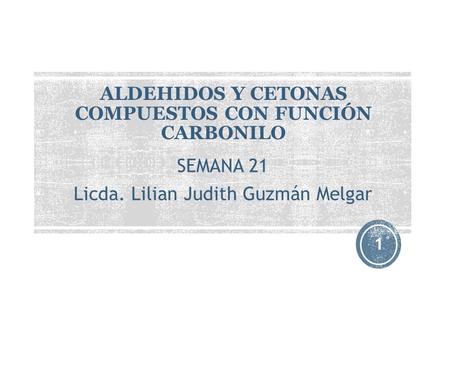 ALDEHIDOS Y CETONAS COMPUESTOS CON FUNCIÓN CARBONILO