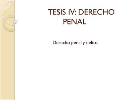 TESIS IV: DERECHO PENAL