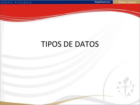 TIPOS DE DATOS.