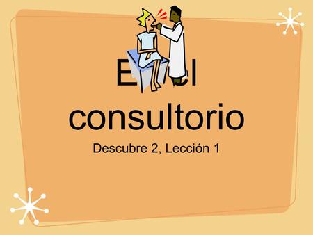 En el consultorio Descubre 2, Lección 1. En el nombre del Padre, del Hijo y del Espíritu Santo, Amén. Nuestras intenciones son por... Salmo 51 Ten compasión.