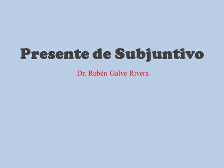 Presente de Subjuntivo