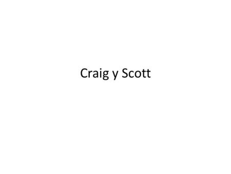 Craig y Scott. Hay un hombre. Él se llama Kid Cudi. Él tiene mucho éxito en la vida. Él canta y baila y es muy famoso. Kid Cudi se porta mal. Él no pasa.