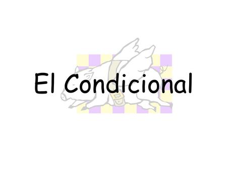 El Condicional Instrucciones:Emparejen los dibujos al español, por favor. 1) ______ les daría mucho a los pobres.A) 2) ______ compraría una gran casa.