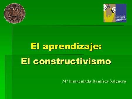 El aprendizaje: El constructivismo
