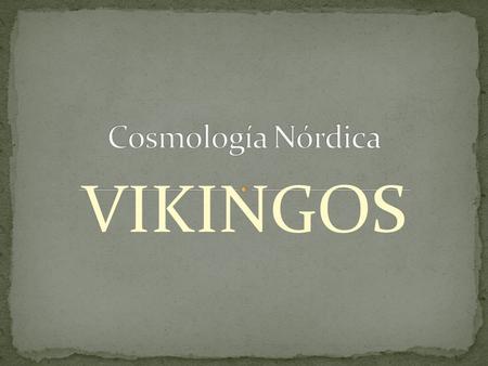Cosmología Nórdica VIKINGOS.