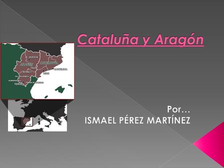  Huesca  Zaragoza  Teruel  Tarazona  Barcelona  Tarragona  Lleida  Gerona  Hospitalet de Llobregat.
