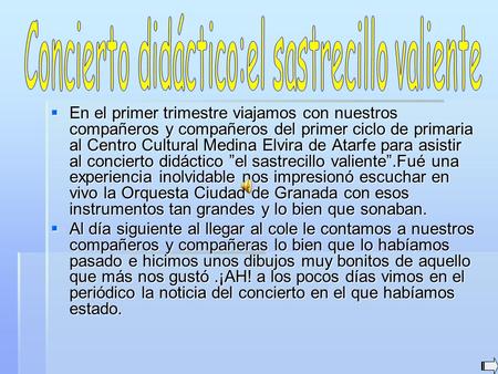  En el primer trimestre viajamos con nuestros compañeros y compañeros del primer ciclo de primaria al Centro Cultural Medina Elvira de Atarfe para asistir.
