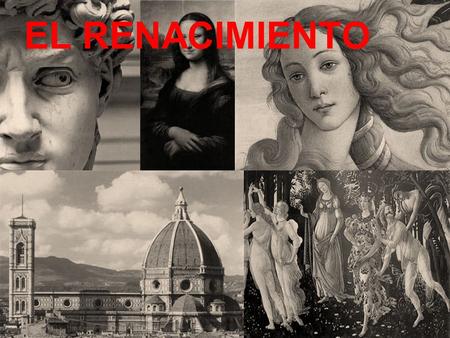 EL RENACIMIENTO RENACIMIENTO Y BARROCO SIGLO XVI Y XVII.