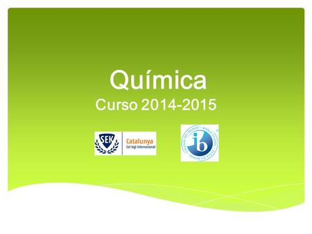 Química 	 Curso 2014-2015.