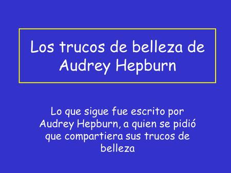 Los trucos de belleza de Audrey Hepburn